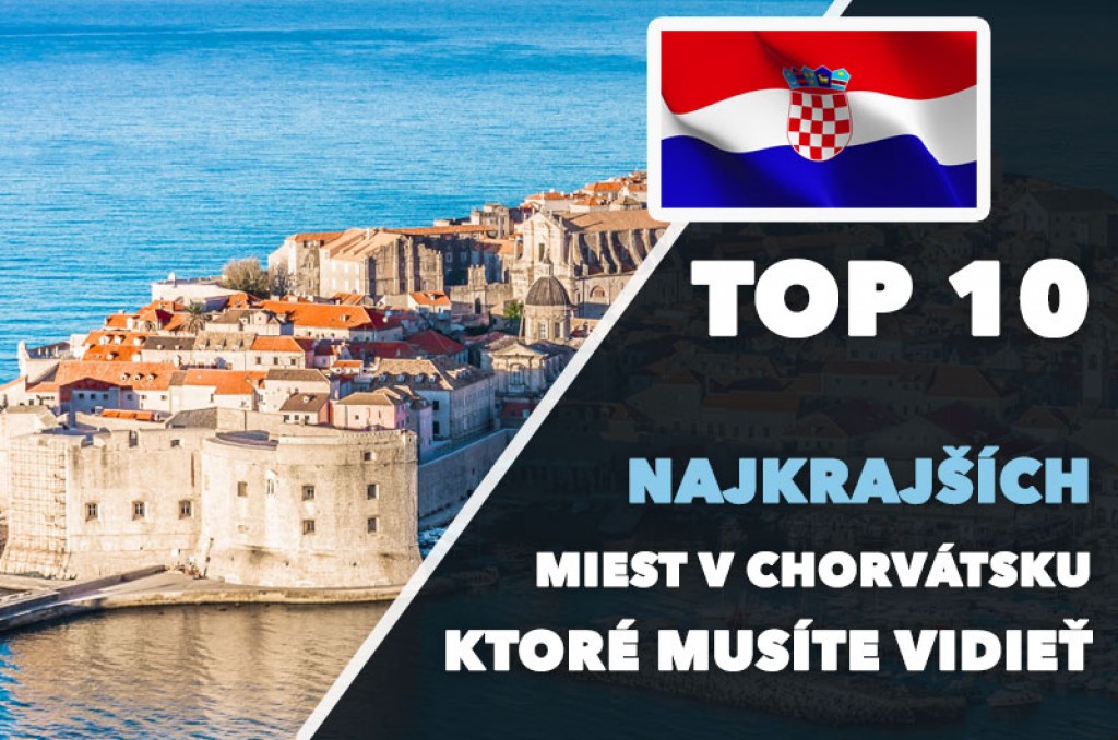 Top 10 Najkrajších miest V Chorvátsku, ktoré musíte vidieť!