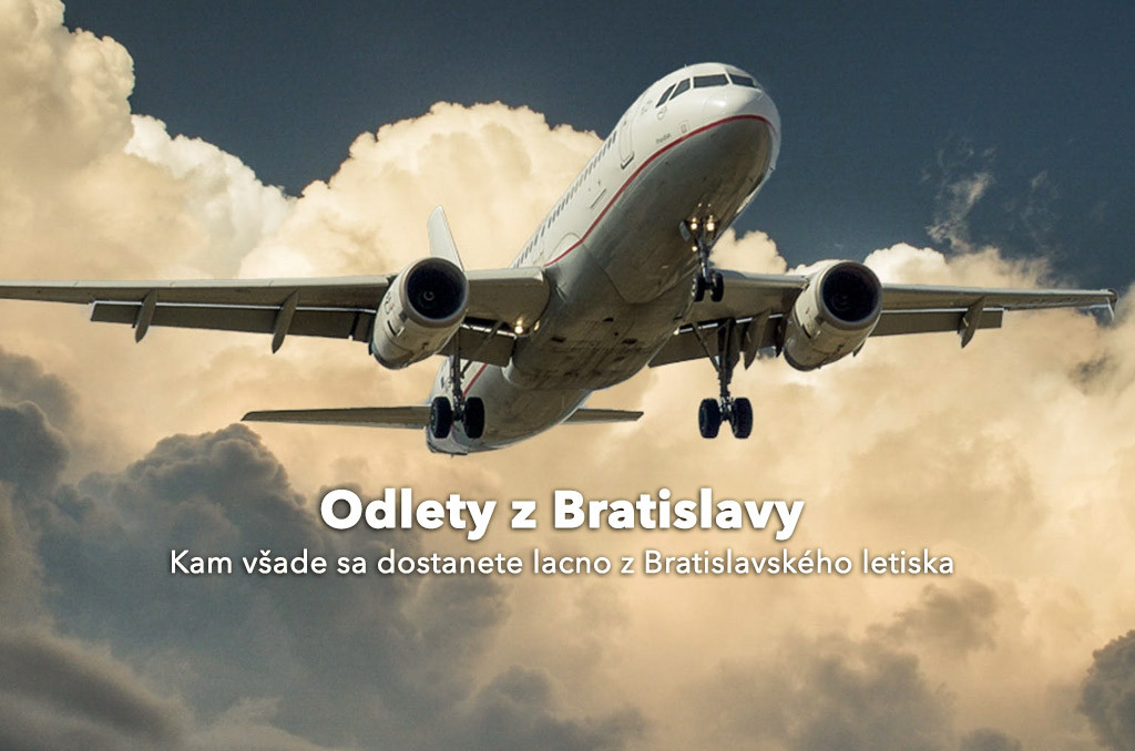 Odlety Bratislava - kde všade sa dá letieť z Bratislavy?