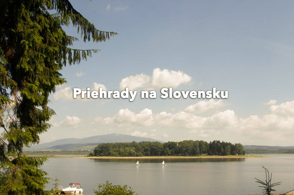 Priehrady na Slovensku - Top 5