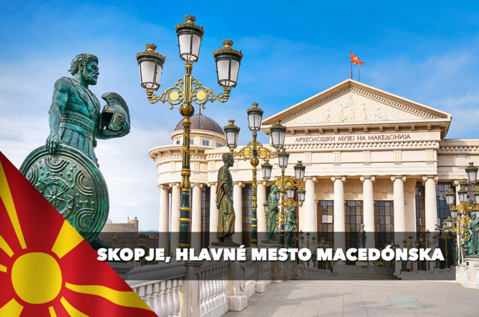 Skopje - Mesto v Macedónsku plné gýču